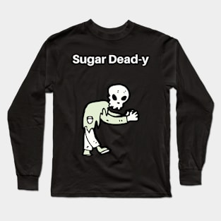 Sugar Dead-y Long Sleeve T-Shirt